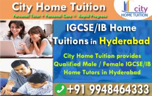 IGCSE/IB Home Tutors in Hyderabad